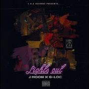 J Moon Lights Out Feat G Loc