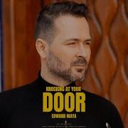 Knocking At Your Door Edward Maya