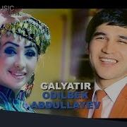 Odilbek Abdullayev Galyatir