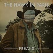 The Hawk In Paris Freaks