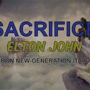 Elton John Sacrifice Barron New Generation Italo Mix