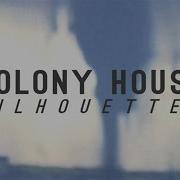 Colony House Silhouettes