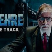 Chehre Title Track Amitabh Bachchan