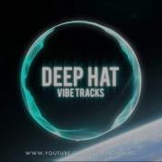 Deep Hat Vibe Tracks No Copyright Sounds Effect