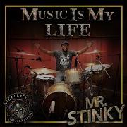 Mr Stinky Music Is My Life