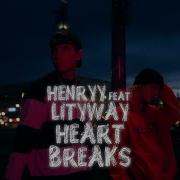 Henryy X Lityway Heartbreaks Official Video Henryy