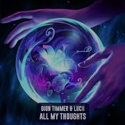 Dion Timmer Luci All My Thoughts