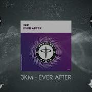 3 Km Ever After