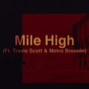 Travis Scott Mile High Feat Travis Scott Metro Boomin