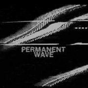 Permanent Wave Sister Midnight