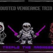 Dusted Vengeance Trio Ost 002 Triple The Madness