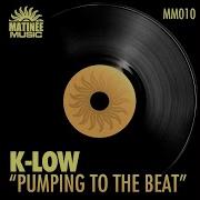 K Low Pumping To The Beat Tribal Mix