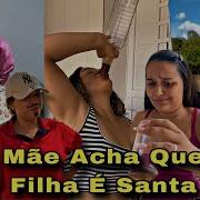 A Mãe Acha Que A Filha É Santa Novelinha Bruna Verissimo