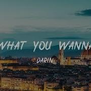 Be What You Wanna Be