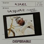 Basquiat Auguste Remix Auguste Remix Auguste Asake