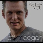 You Are Jeff Meegan