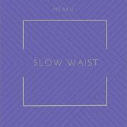 Meaku Slow Waist