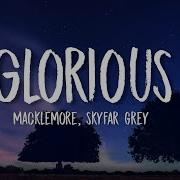 Macklemore Glorious Lyrics Relike Vibes