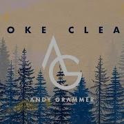 Smoke Clears Andy Grammer