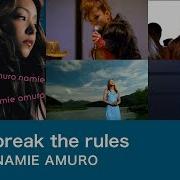 Break The Rules Namie Amuro