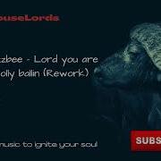 Jazzbee Lord You Are Holly Ballin Rework Deephouselords Sessions