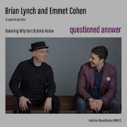 Brian Lynch Emmet Cohen Questioned Answer