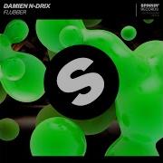Flubber Extended Mix Damien N Drix