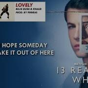 Billie Eilish Khalid Lovely Lyrics 13 Reasons Why S2E13 Song