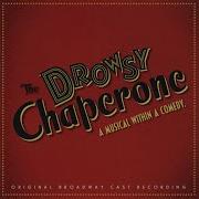 The Drowsy Chaperone Original Broadway Cast Hello