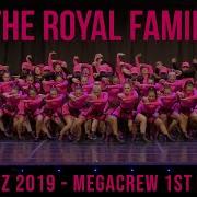 The Royal Family Hhi Nz Megacrew 1St Place 2019