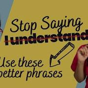 Avoid Saying I Understand Use These Advanced English Phrases English Speaking Practice Shorts