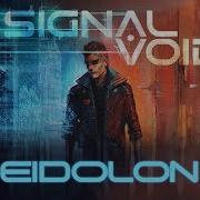 Signal Void Eidolon