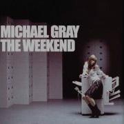 Michael Gray The Weekend Extended Vocal Mix