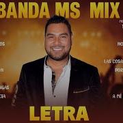 Banda Ms Mix 2024 Letra Banda Ms Grandes Exitos