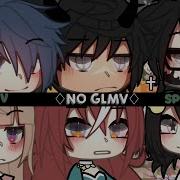 No Glmv Gacha Life