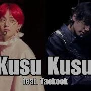 Kusu Kusu Taekook