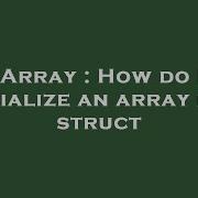 Array How Do I Initialize An Array In A Struct Hey Delphi