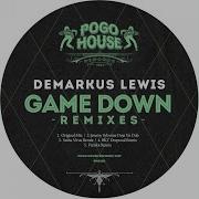 Demarkus Lewis Game Down Bkt Deepsoul Remix