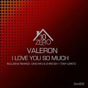 Valeron I Love You So Much Tony Loreto Remix