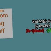 Must Watch Funny Bowdelle