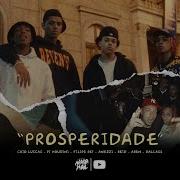 Prosperidade Filipe Ret Caio Luccas Pj Houdini Anezzi Reid Aren Dallass Nadamal