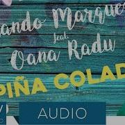 Arando Marquez Feat Oana Radu Pina Colada