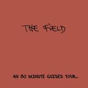 Mix 3 The Field 2007 2013 An 80 Minute Guided Tour Kompakt Records