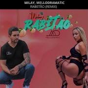 Rabetão Mellodramatic Remix Mellodramatic Milay