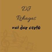 Dj Rchagas Vai Dar Certo