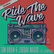 Tom Budin Ride The Wave Feat Bigredcap Dave Winnel Remix