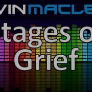 Stages Of Grief Kevin Macleod