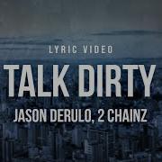 Jason Derulo Feat 2 Chainz Talk Dirty Lyrics Dark City Sounds