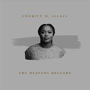 Charity M Isaacs The Heavens Declare