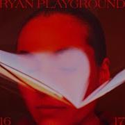 Ryan Playground Somewhere In Between